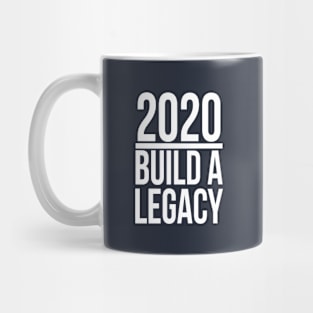 2020 | Build A Legacy Mug